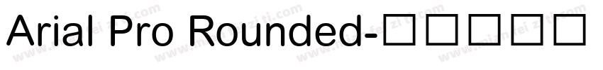 Arial Pro Rounded字体转换